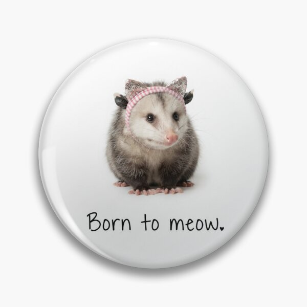 Item preview, Born to meow Opossum funny sarcastic sarcasm cat kitten kitty parody christmas birthday designed and sold by CheeseBlueprint.