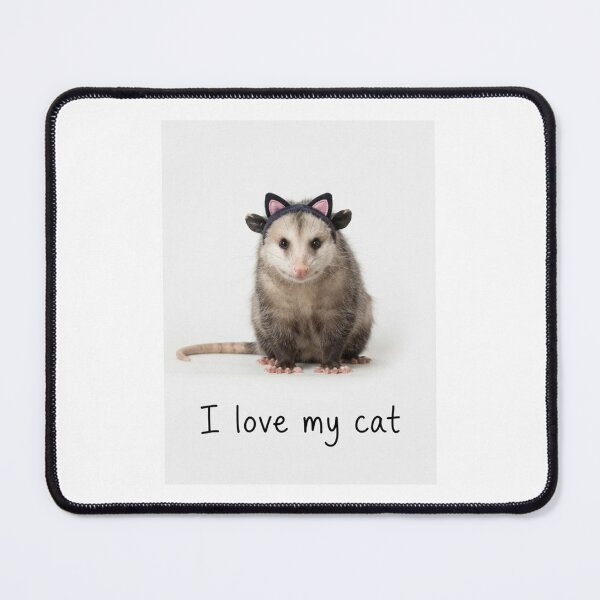 Item preview, I love my cat Opossum funny sarcastic sarcasm cat kitten kitty parody christmas birthday designed and sold by CheeseBlueprint.