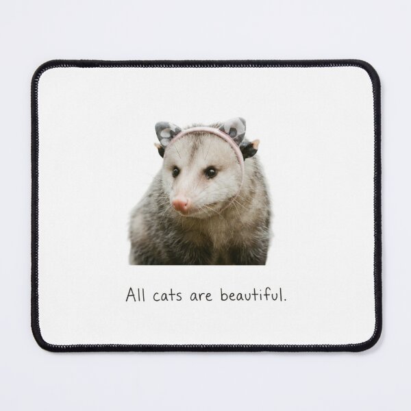 Item preview, All cats are beautiful Opossum funny sarcastic sarcasm cat kitten kitty parody christmas birthday designed and sold by CheeseBlueprint.