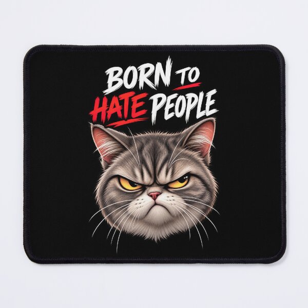 Item preview, Born to Hate People – Funny Grumpy Cat Introvert Humor designed and sold by WordPlayStudio.