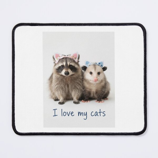 Item preview, I love my cats Opossum raccoon funny sarcastic sarcasm cat kitten kitty parody christmas birthday designed and sold by CheeseBlueprint.