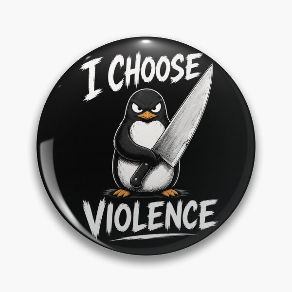 Item preview, I Choose Violence Penguin  designed and sold by TheEndDesign.