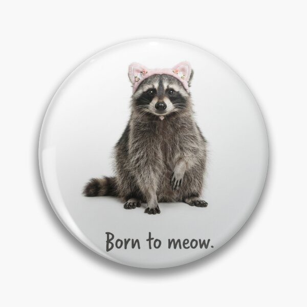 Item preview, Born to meow raccoon trash panda funny sarcastic sarcasm cat kitten kitty parody christmas birthday designed and sold by CheeseBlueprint.