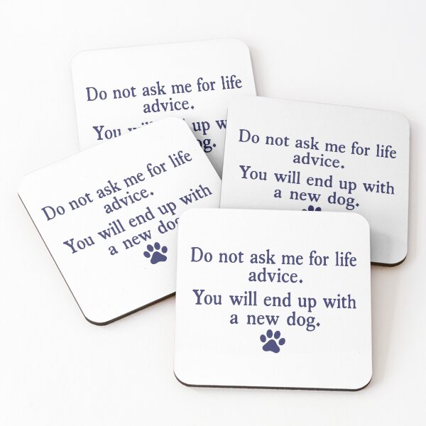Item preview, Do Not Ask Me For Life Advice, Funny Dog Mom Quote designed and sold by Jikkermanccini.