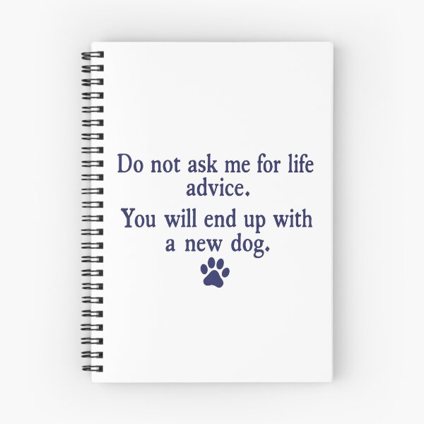 Item preview, Do Not Ask Me For Life Advice, Funny Dog Mom Quote designed and sold by Jikkermanccini.
