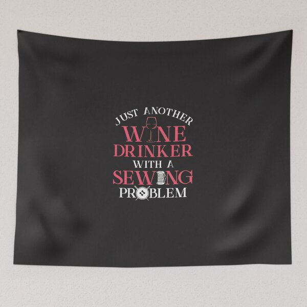 Item preview, Just Another Wine Drinker Sewing Problem Funny designed and sold by flankaocau.