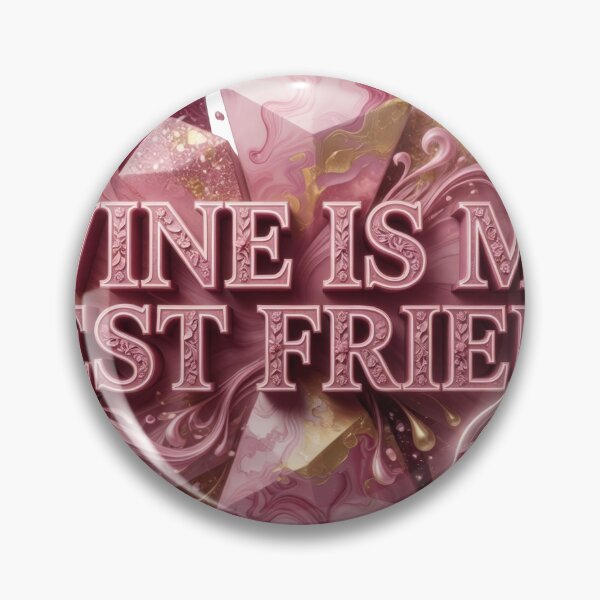 Item preview, Witty WINE IS MY BEST FRIEND designed and sold by dazzlemakers.