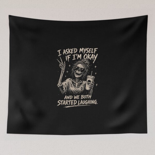 Item preview, I Asked Myself If I'm Okay Skeleton, Snarky Sarcastic Funny Mental Health designed and sold by Jikkermanccini.