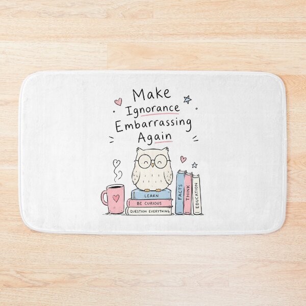 Item preview, Make Ignorance Embarrassing Again Cute Owl  designed and sold by Lina Caro.