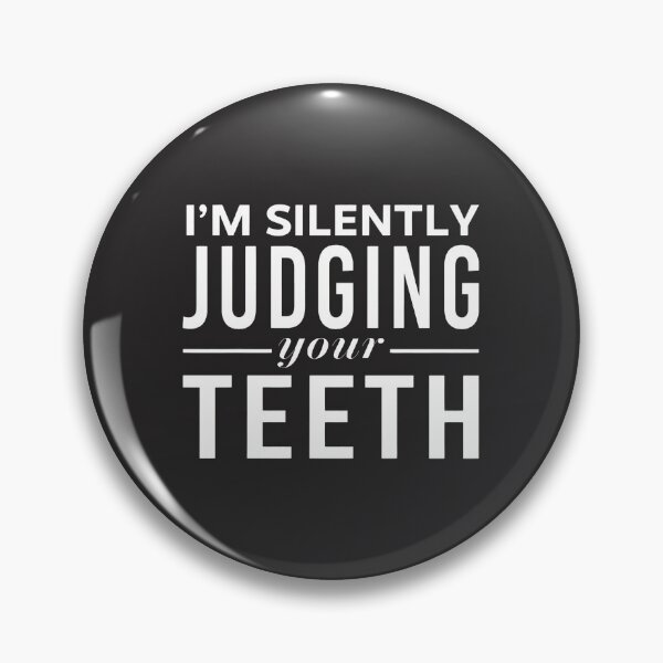 Item preview, I'm Silently Judging Your Teeth Funny Saying designed and sold by flankaocau.