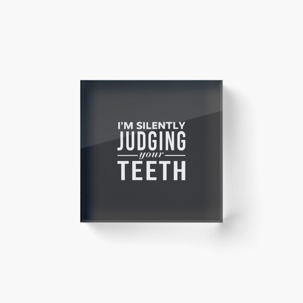 Item preview, I'm Silently Judging Your Teeth Funny Saying designed and sold by flankaocau.