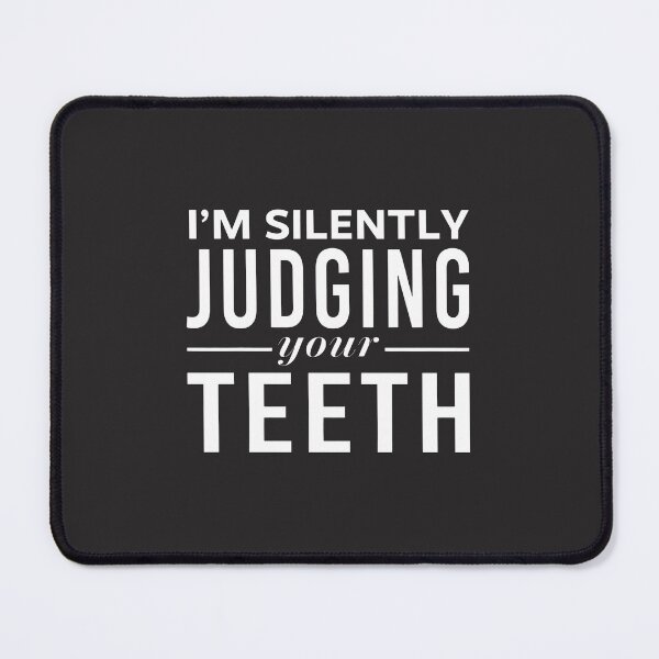 Item preview, I'm Silently Judging Your Teeth Funny Saying designed and sold by flankaocau.