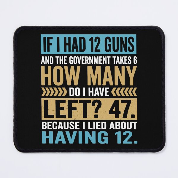 Item preview, If I Had 12 Guns and The Government Math Second Amendment designed and sold by hemagamo.