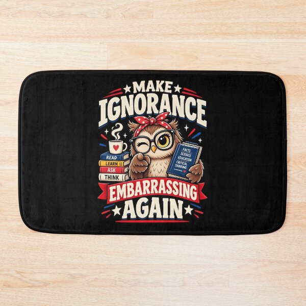 Item preview,  Make Ignorance Embarrassing Again Cute Owl  designed and sold by Lina Caro.