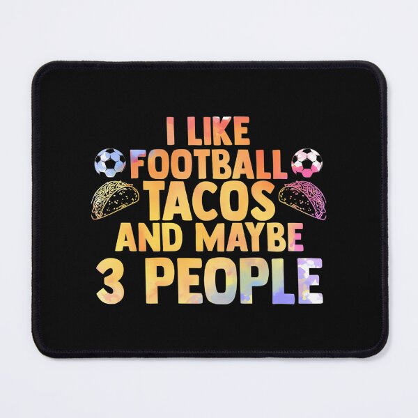 Item preview, I Like Football Cute Taco Tacos For A Mexican Food Lover designed and sold by randleharoldss.