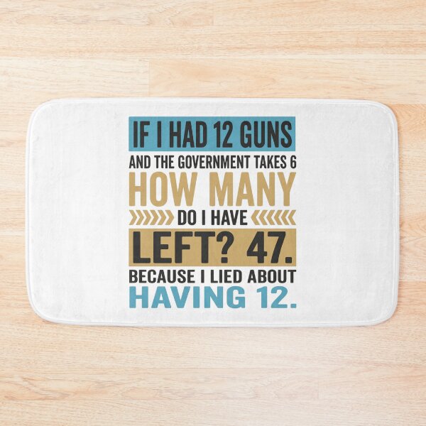 Item preview, If I Had 12 Guns and The Government Math Second Amendment designed and sold by hemagamo.