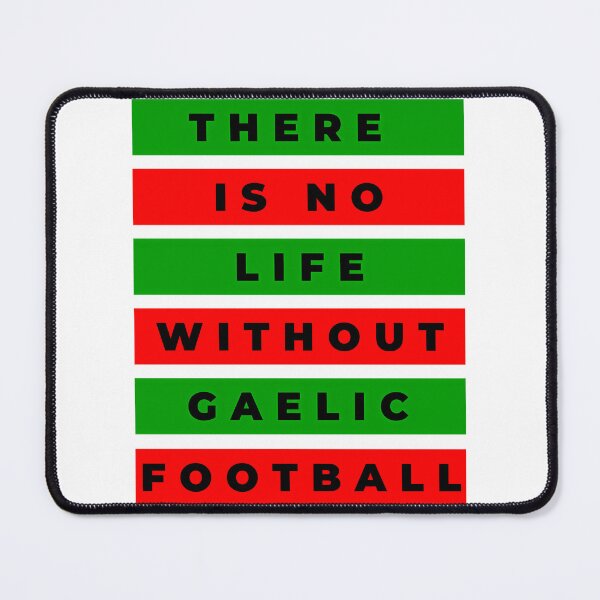 Item preview, There Is No Life Without Gaelic Football Mayo designed and sold by randleharoldss.