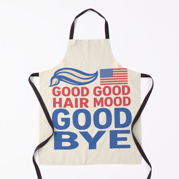 Item preview, Good hair good mood good bye funny barber anti-Trump designed and sold by Colorfulman.