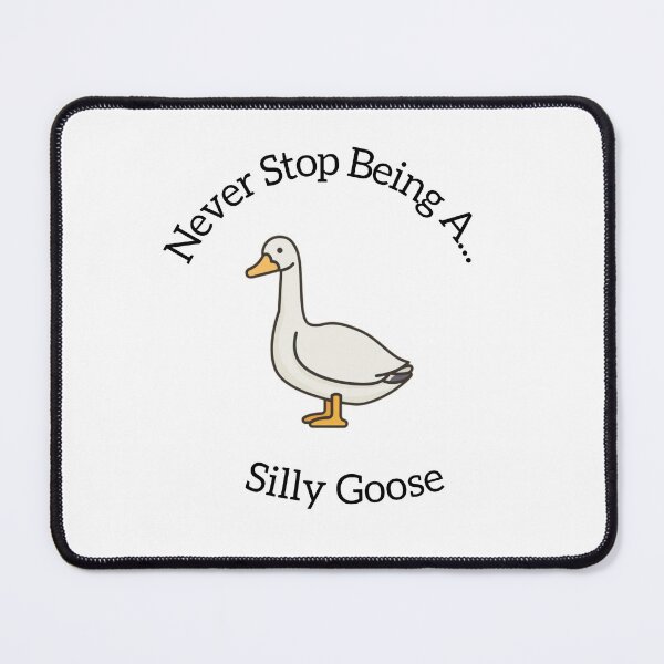 Item preview, Never Stop Being A... Silly Goose designed and sold by brozziedesigns.