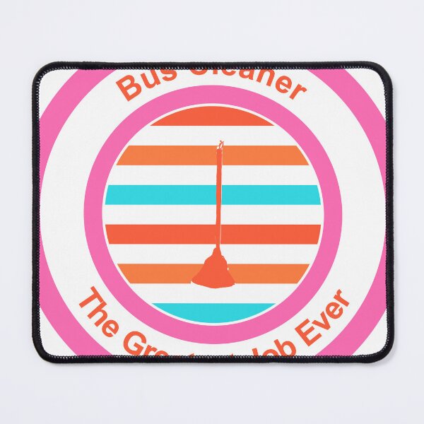 Item preview, Bus Cleaner The Greatest Job Ever designed and sold by TheIconSmith.