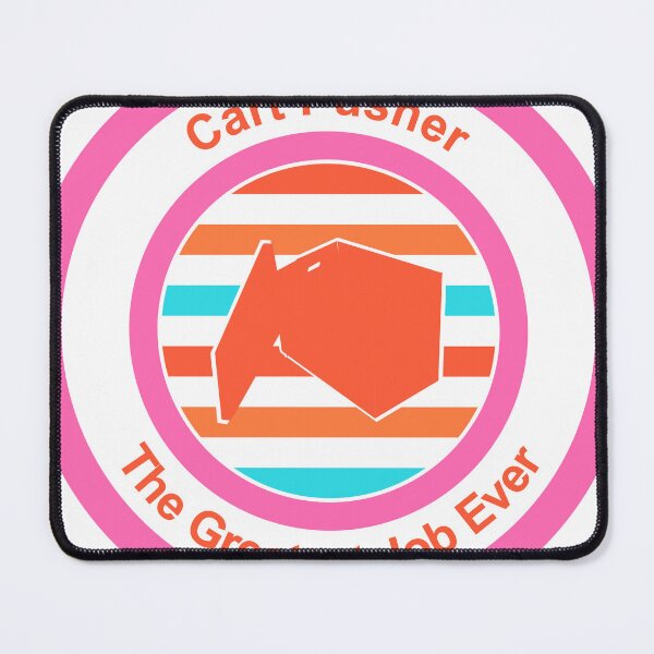 Item preview, Cart Pusher The Greatest Job Ever designed and sold by TheIconSmith.