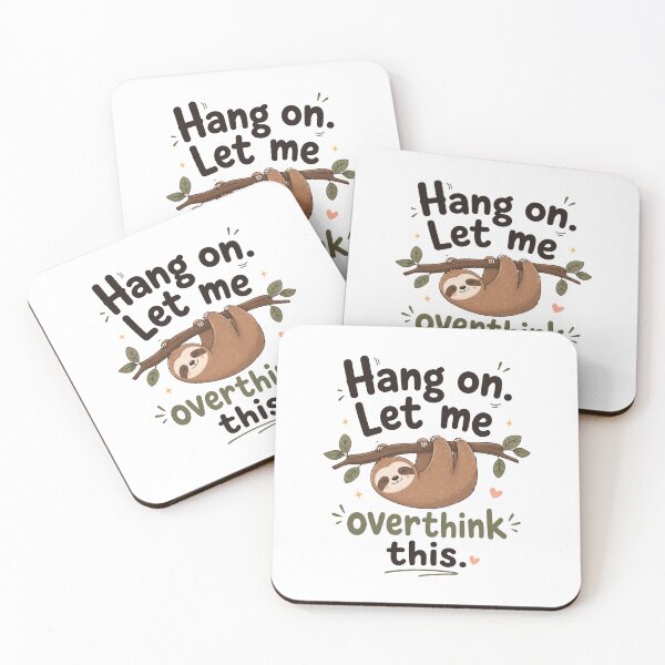 Item preview, Hang On Let Me Overthink This Funny Sloth Mental Health Humor designed and sold by ucpstudio.