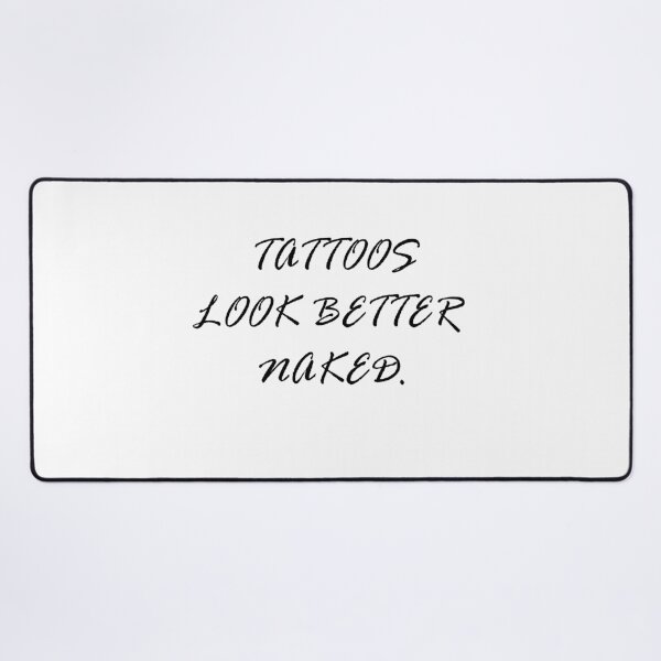 Item preview, tattoos look better naked designed and sold by Kasia1987t.