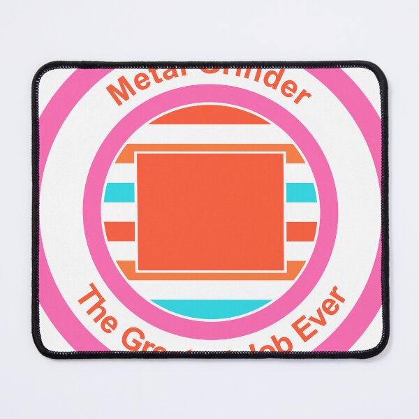 Item preview, Metal Grinder The Greatest Job Ever designed and sold by TheIconSmith.