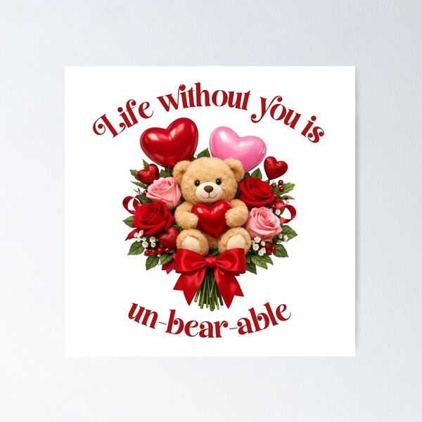 Item preview, Cute Teddy Bear Rose Bouquet — Life Without You Is Unbearable Pun designed and sold by DeliaDesignsCo.