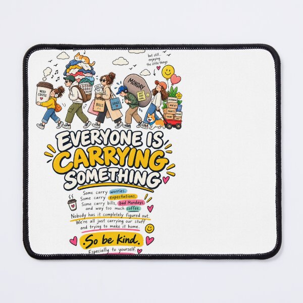Item preview, Everyone Is Carrying Something | Funny Life Reminder designed and sold by zenarty design.