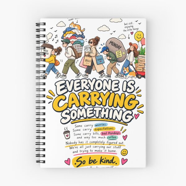 Item preview, Everyone Is Carrying Something | Funny Life Reminder designed and sold by zenarty design.