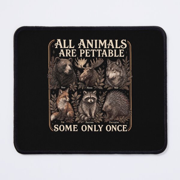 Item preview, All Animals Are Pettable Wild Humor designed and sold by nojany.
