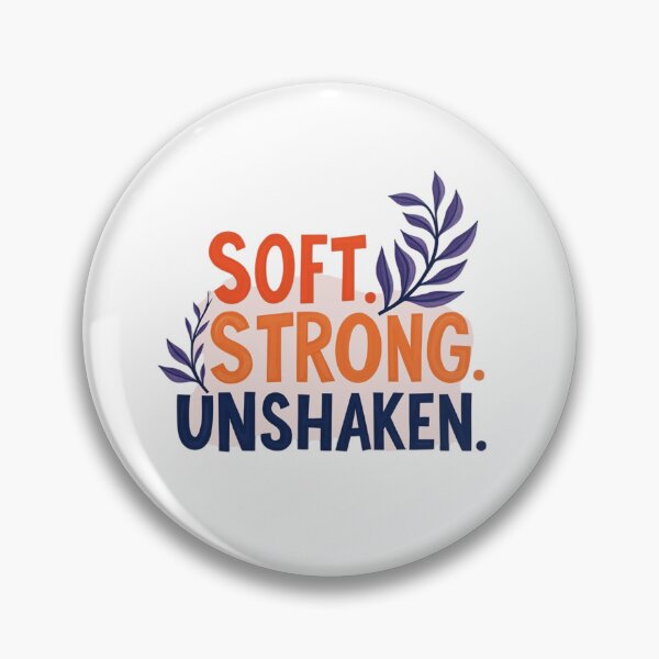 Item preview, Soft Strong Unshaken Inspirational Strength Quote designed and sold by Aarvya Fashion Club ( A.F.C ).
