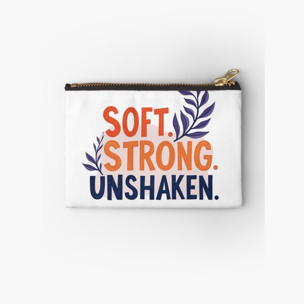 Item preview, Soft Strong Unshaken Inspirational Strength Quote designed and sold by Aarvya Fashion Club ( A.F.C ).