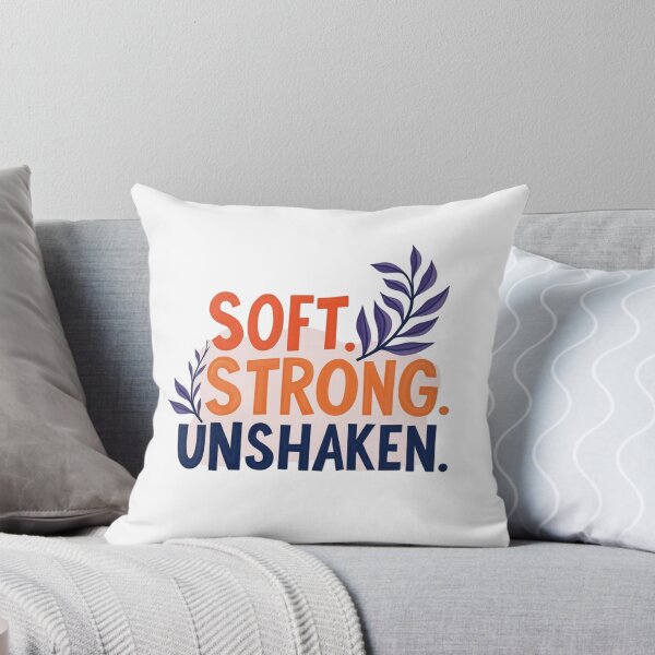 Item preview, Soft Strong Unshaken Inspirational Strength Quote designed and sold by Aarvya Fashion Club ( A.F.C ).