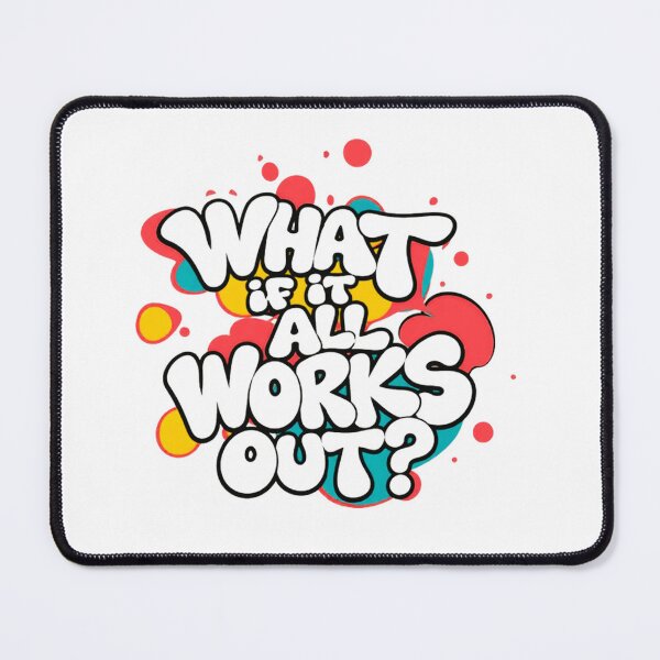 Item preview, What If It All Works Out? Positive Thinking Motivation Inspiration Optimism designed and sold by SkeletonsDanger.