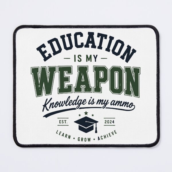 Item preview, Education Is My Weapon Knowledge Is My Ammo Student Design designed and sold by Sunday.Supply.