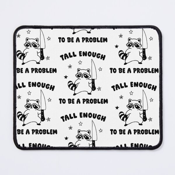 Item preview, Tall Enough Raccoon Humor Design designed and sold by RDGNR.