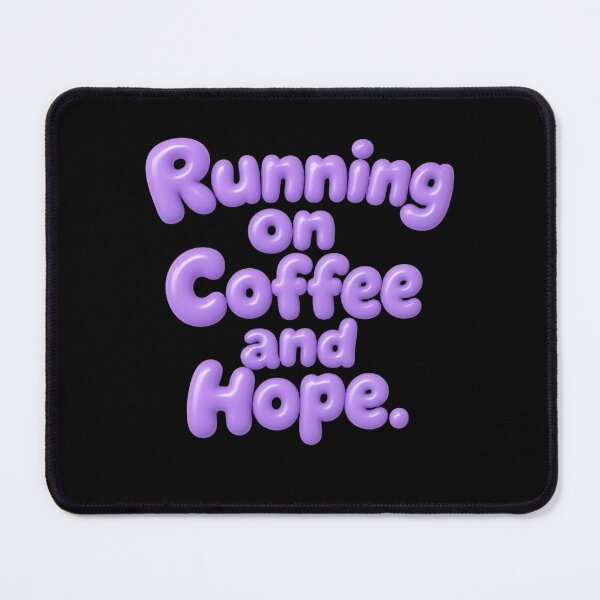 Item preview, Running on Coffee and Hope – Funny Coffee Lover Design designed and sold by ManggaeJM.