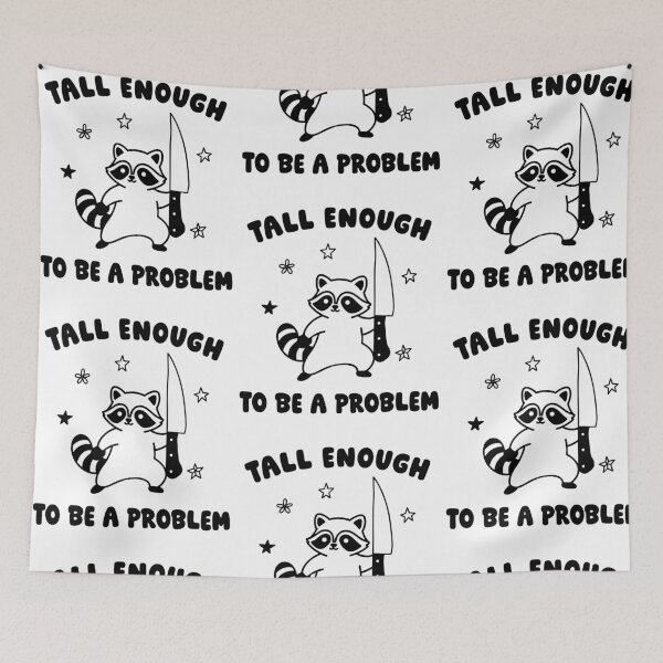 Item preview, Tall Enough Raccoon Humor Design designed and sold by RDGNR.