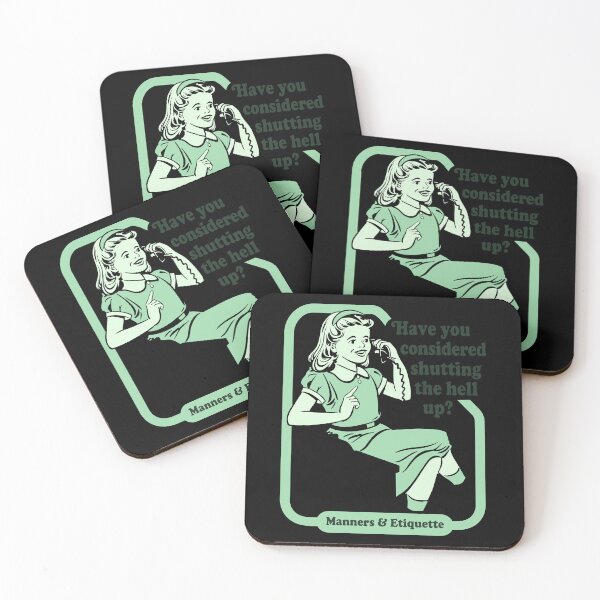 Item preview, Manners Etiquette Have You Considered Shutting The Hell Up designed and sold by weepyzumi.