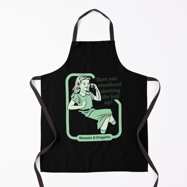 Item preview, Manners Etiquette Have You Considered Shutting The Hell Up designed and sold by weepyzumi.