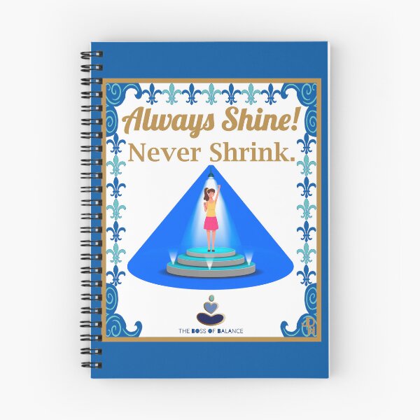 Item preview, Always Shine, Never Shrink designed and sold by BossOfBalance.