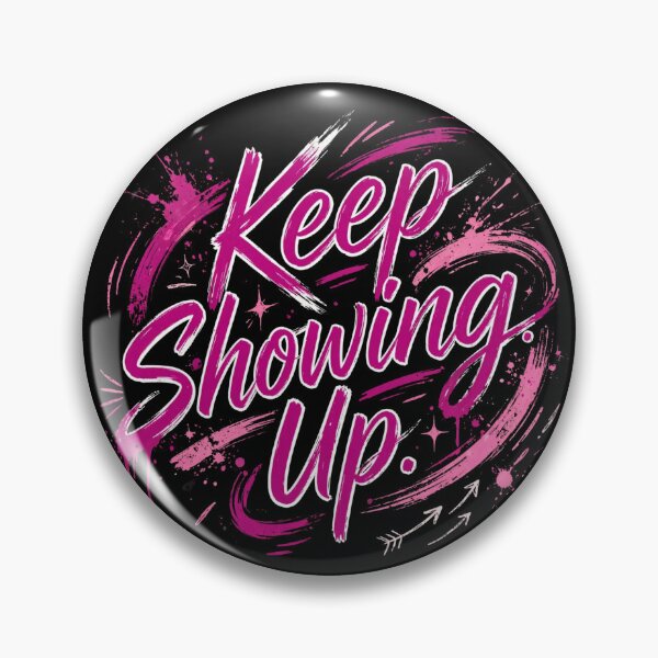 Item preview, Keep Showing Up  designed and sold by Geordesign.
