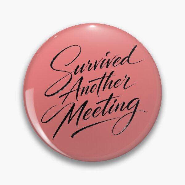 Item preview, Survived Another Meeting – Funny Work Humor Design designed and sold by ManggaeJM.