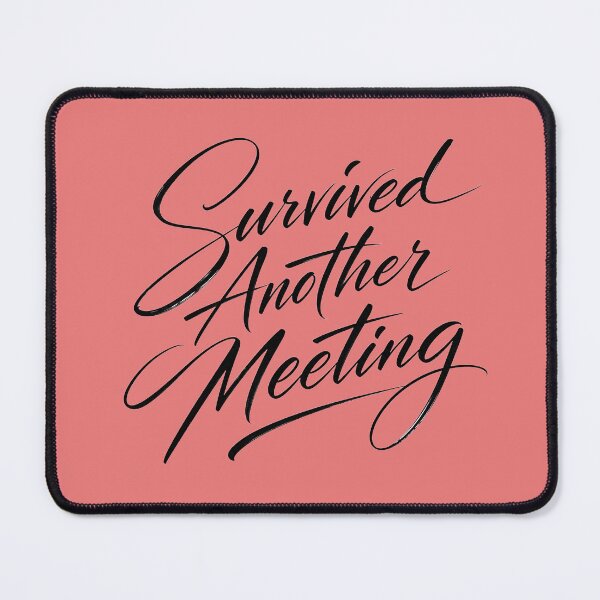 Item preview, Survived Another Meeting – Funny Work Humor Design designed and sold by ManggaeJM.
