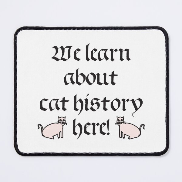 Item preview, We Learn About Cat History Here Gothic Funny Student Teacher Design designed and sold by Kapsula2023.