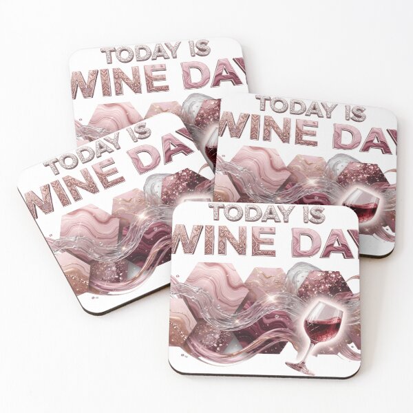 Item preview, Dynamic TODAY IS WINE DAY designed and sold by dazzlemakers.