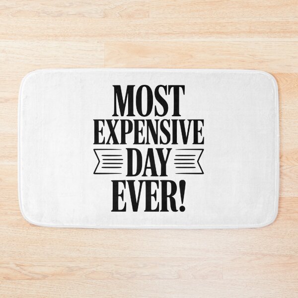 Item preview, Most Expensive Day Ever! designed and sold by Frank Ring.