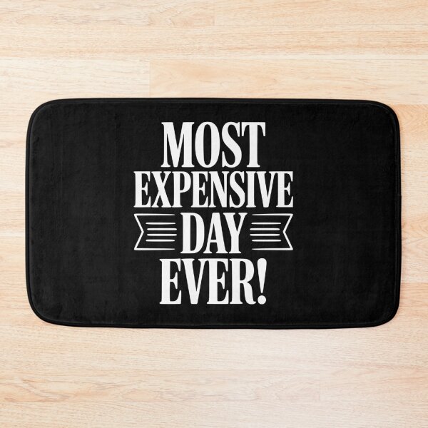 Item preview, Most Expensive Day Ever! designed and sold by Frank Ring.